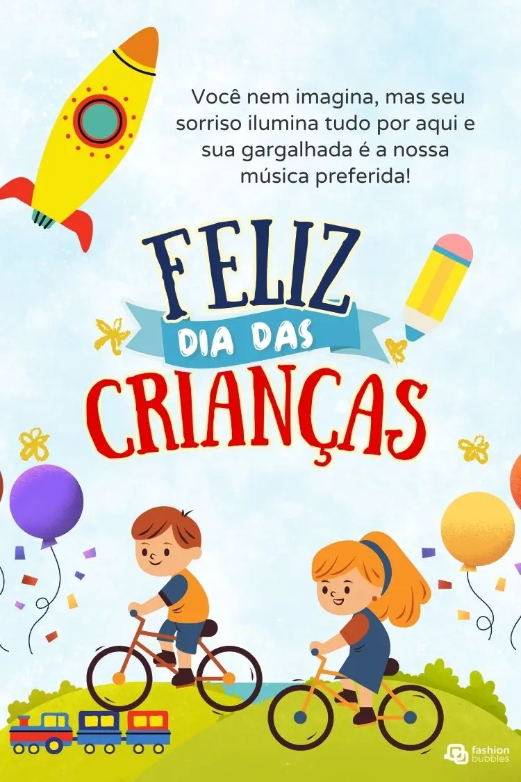 A imagem é um cartão do Dia das Crianças com a frase "Feliz Dia das Crianças". Nela, duas crianças de desenho animado, um menino e uma menina, andam de bicicleta em uma grama verde, com balões e um foguete ao fundo.