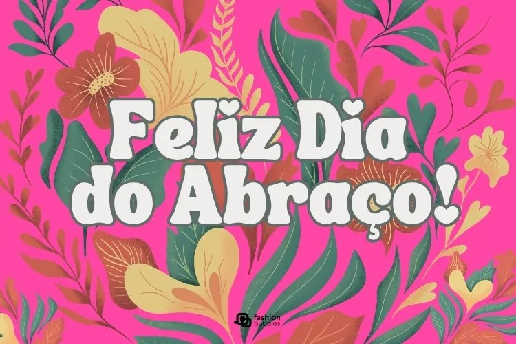 Fundo de flores com mensagem de feliz Dia do Abraço