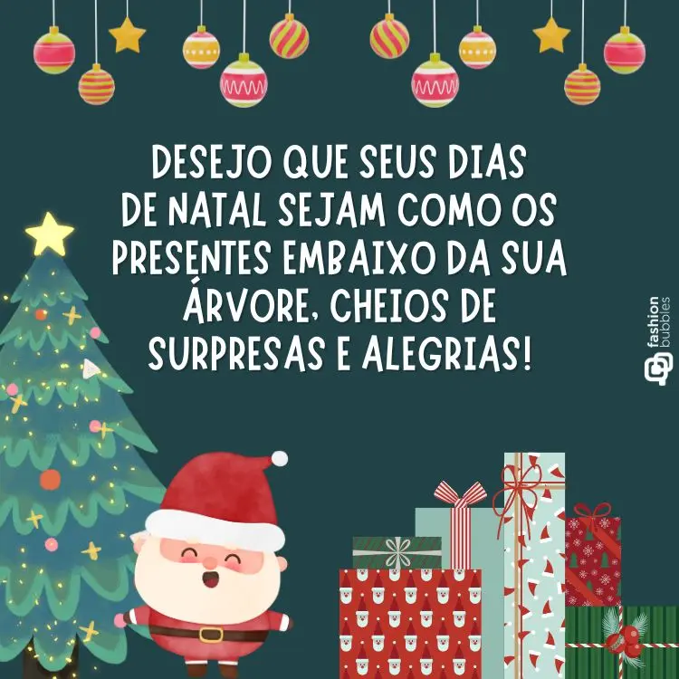 cartão virtual com frase "Desejo que seus dias de Natal sejam como os presentes embaixo da sua árvore, cheios de surpresas e alegrias. Que cada vela acesa represente uma bênção a iluminar seu caminho. Enfim, que a melodia dos sinos natalinos encante seus ouvidos e acalme seu coração." em fundo azul petróleo com desenho de árvore de Natal, Papai Noel e presentes embrulhados