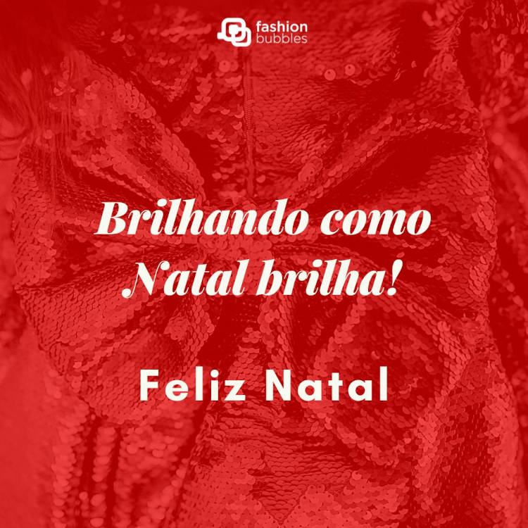 Foto de paetês vermelhos e frase: Brilhando como Natal brilha!