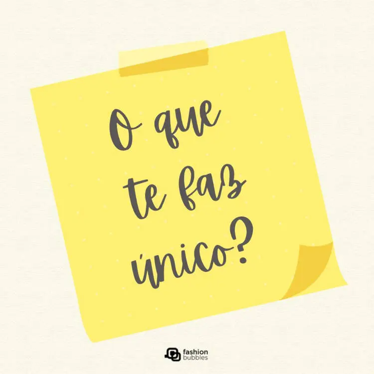 O que te faz único?