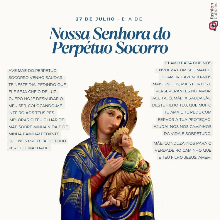 Imagem de Nossa Senhora do Perpétuo Socorro com manto azul e dourado, segurando o Menino Jesus em seus braços. Texto ao redor destaca orações e devoção, com celebração do dia 27 de julho dedicado à santa.
