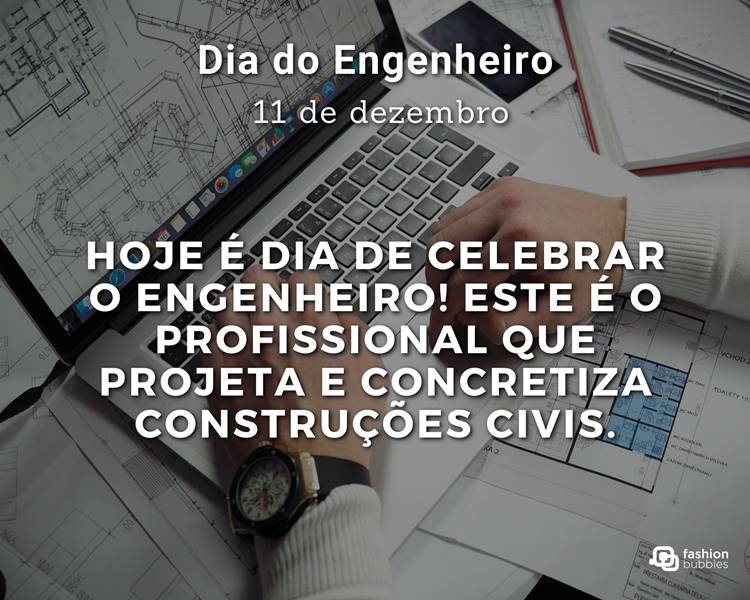 Foto de pessoa de pele clara mexendo no computador, com plantas embaixo do aparelho e frase 'Hoje é dia de celebrar o Engenheiro! Este é o profissional que projeta e concretiza construções civis."