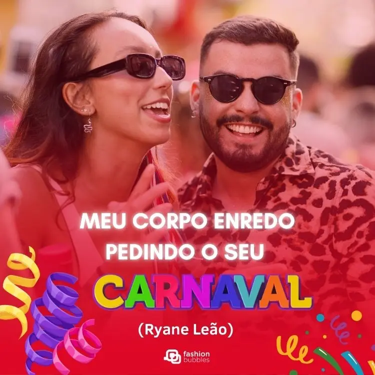 Foto de mulher e homem de pele clara no carnaval, efeito vermelho, desenho de serpentinas e frase: "Meu corpo enredo pedindo o seu carnaval" (Ryane Leão)