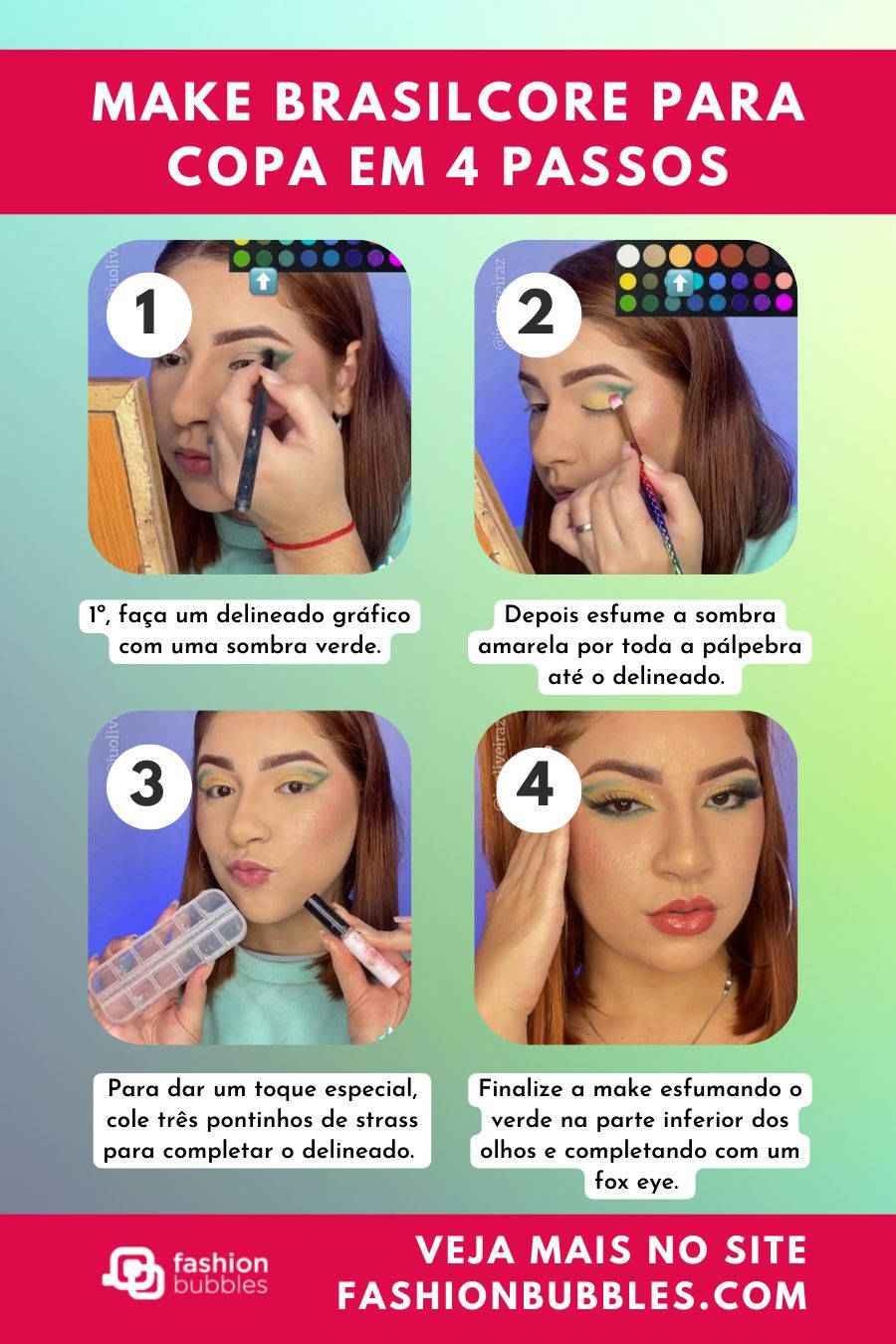 Ilustração com 4 fotos de Juliana Oliveira fazendo o passo a passo de maquiagem Brasilcore para usar na Copa do Mundo. O fundo da imagem é verde e azul e contém traços rosas com informações sobre a make