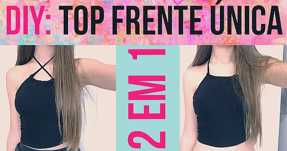Capa de vídeo sobre como fazer top frente [única 2 em 1 com foto de mulher de pele clara usando as duas versões pretas
