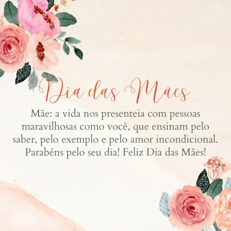 Cartão virtual de fundo degradê de rosa, com flores e frase "Mãe: a vida nos presenteia com pessoas maravilhosas como você, que ensinam pelo saber, pelo exemplo e pelo amor incondicional. Parabéns pelo seu dia! Feliz Dia das Mães!"