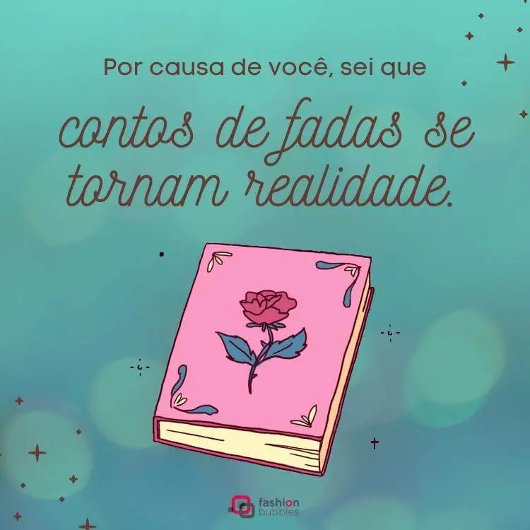 Cartão virtual de fundo azul com livro rosa e frase "Por causa de você, sei que contos de fadas se tornam realidade."