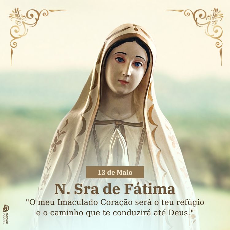 Frase em foto de imagem de Nossa Senhora de Fátima em fundo esverdeado