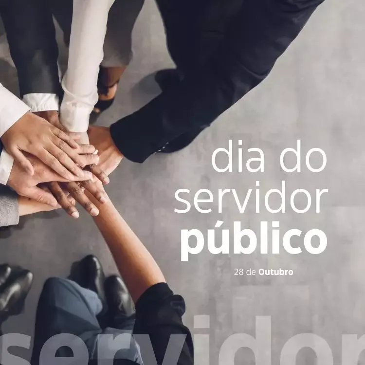 Foto de pessoas juntando suas mãos umas sobre as outras e frase "dia do servidor público 28 de outubro"
