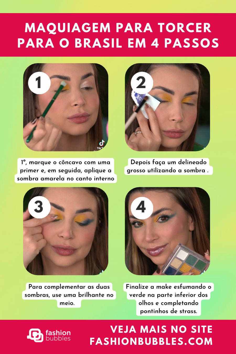Ilustração com 4 fotos de Jana Taffarel fazendo o passo a passo de maquiagem Brasilcore para usar na Copa do Mundo. O fundo da imagem é verde e amarelo e contém traços rosas com informações sobre a make