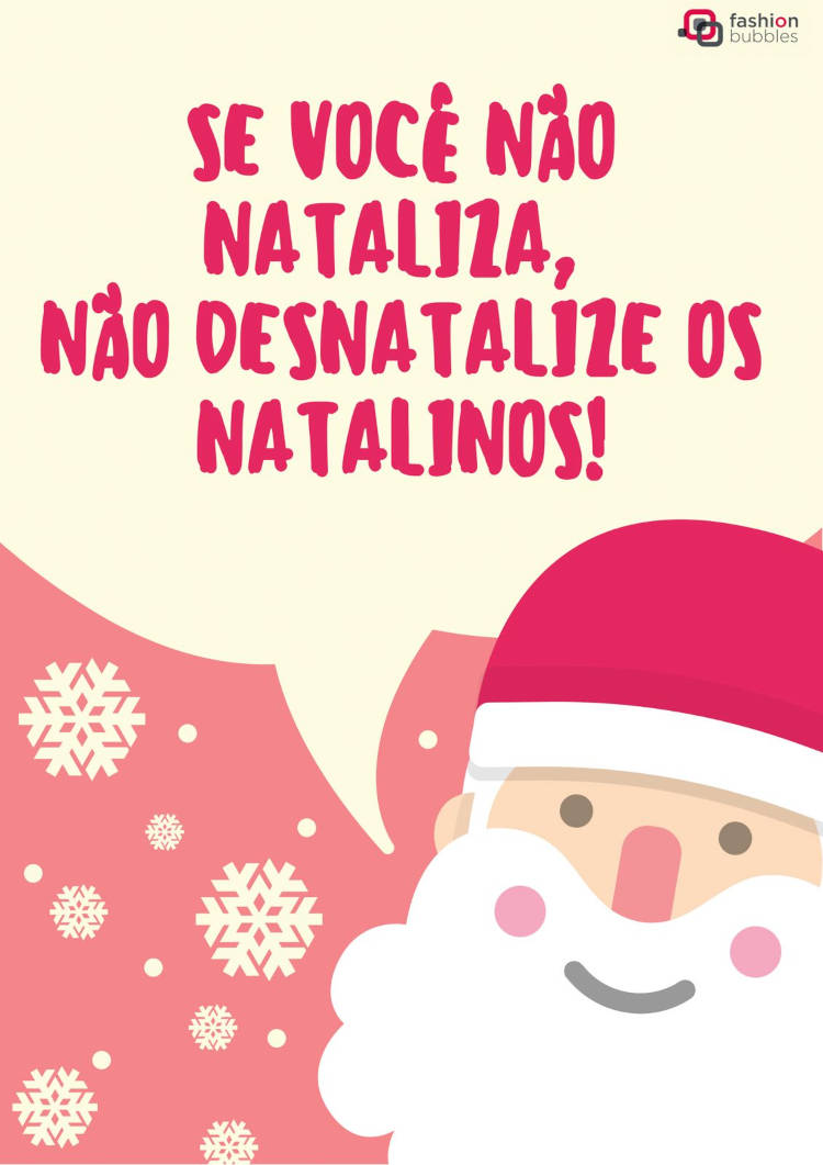 Cartão virtual de fundo amarelo com desenho de Papai Noel e frase: Se você não nataliza, não desnatalize os natalinos!