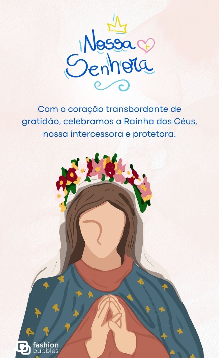 Ilustração de Nossa Senhora, com véu e manto azul-marinho decorado com estrelas amarelas. Ela usa uma coroa de flores coloridas e tem as mãos unidas em oração. O fundo é cinza claro, com a frase "Nossa Senhora" em azul e rosa.