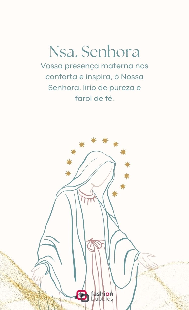 Desenho minimalista de Nossa Senhora de braços abertos, em traços finos e brancos, com auréola de estrelas douradas. O fundo bege tem detalhes de brilho e as frases "Nsa. Senhora" e "Vossa presença materna..." em cinza.