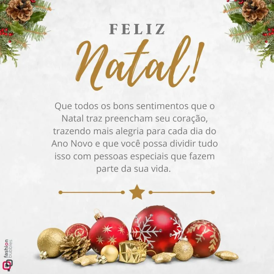 Cartão virtual de fundo claro com enfeites natalinos e frase: Que todos os bons sentimentos que o Natal traz preencham seu coração, trazendo mais alegria para cada dia do Ano Novo e que você possa dividir tudo isso com pessoas especiais que fazem parte da sua vida. Feliz Natal!