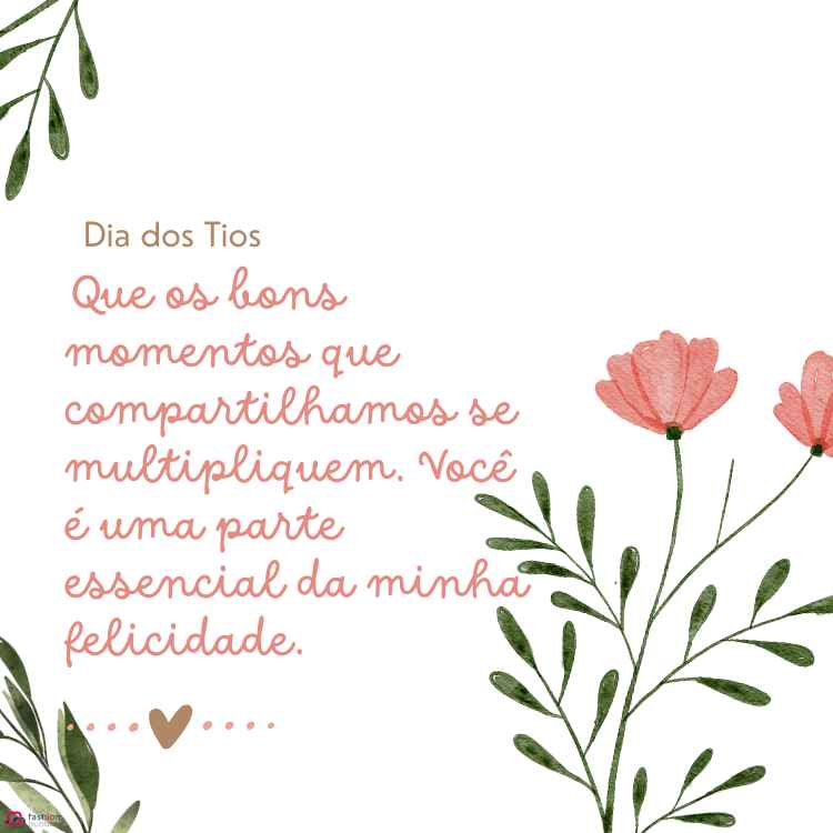 Que os bons momentos que compartilhamos se multipliquem, tio. Você é uma parte essencial da minha felicidade.
