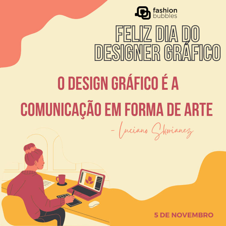 Cartão virtual de fundo bege, coral e amarelo, com desenho de mulher sentada à mesa mexendo no computador e frase  "O design gráfico é a comunicação em forma de arte" - Luciano Skorianez