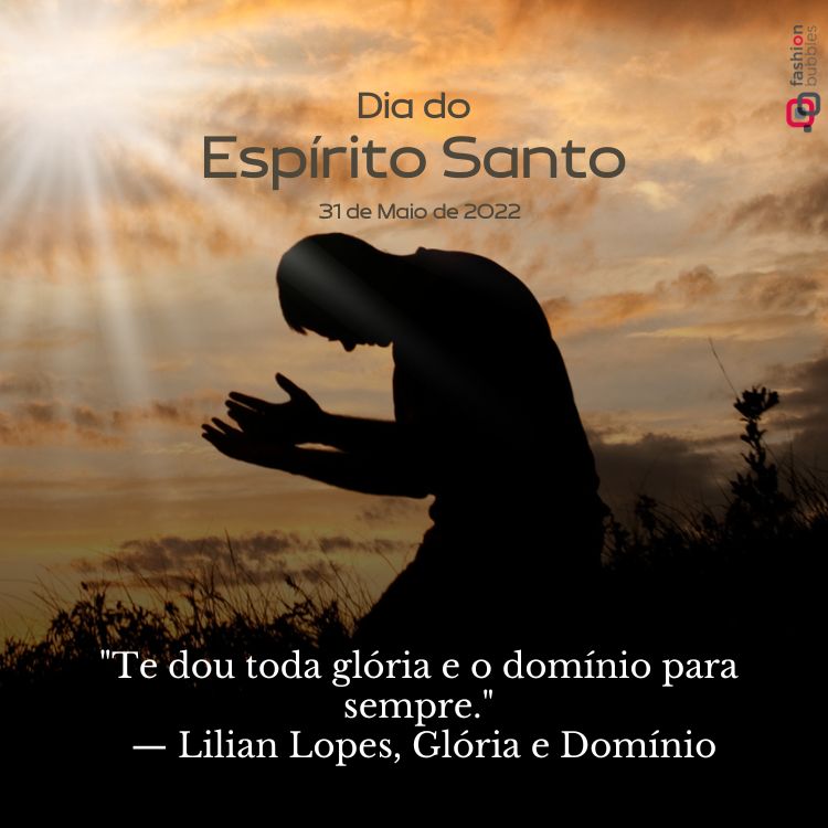 Sombra de pessoa de joelhos em oração e frase: "Te dou toda glória e o domínio para sempre." — Lilian Lopes, Glória e Domínio
