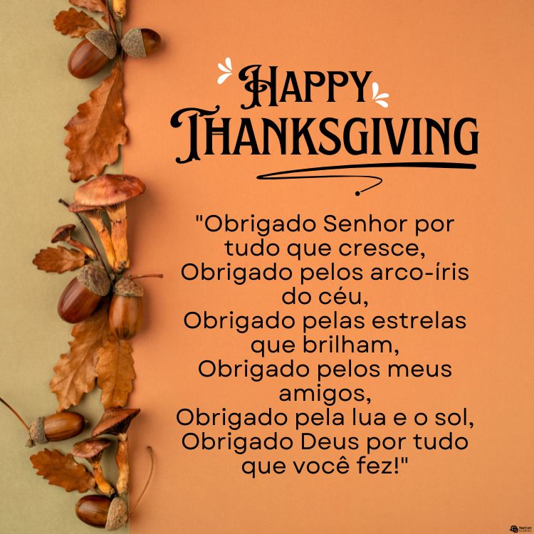 Cartão virtual de fundo laranja com foto de folhas de outono e oração "Obrigado Senhor por tudo que cresce,
Obrigado pelos arco-íris do céu,
Obrigado pelas estrelas que brilham,
Obrigado pelos meus amigos,
Obrigado pela lua e o sol,
Obrigado Deus por tudo que você fez!"
