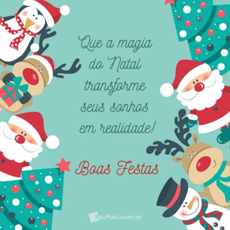 Cartão virtual de fundo verde água com desenho de rena, Papai Noel, boneco de neve e árvore e frase: Que a magia do Natal transforme seus sonhos em realidade! Boas festas! 