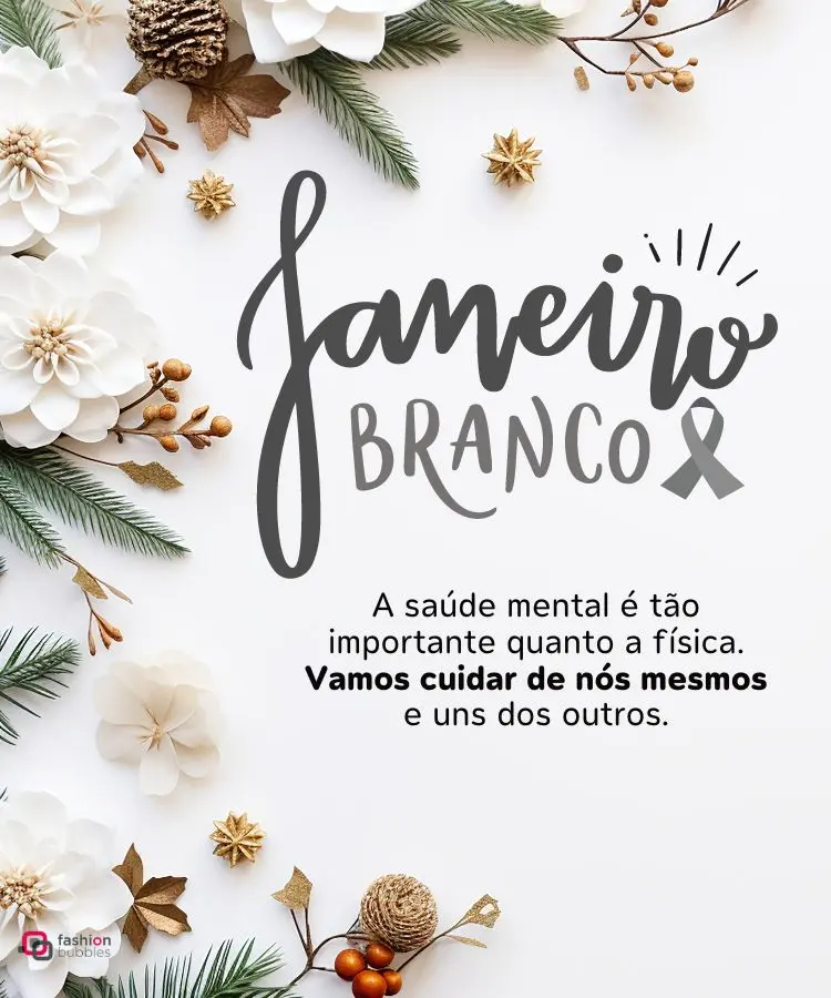 Frase sobre Janeiro branco escrito em fundo branco com flores brancas Galhos verdes e sementes douradas
