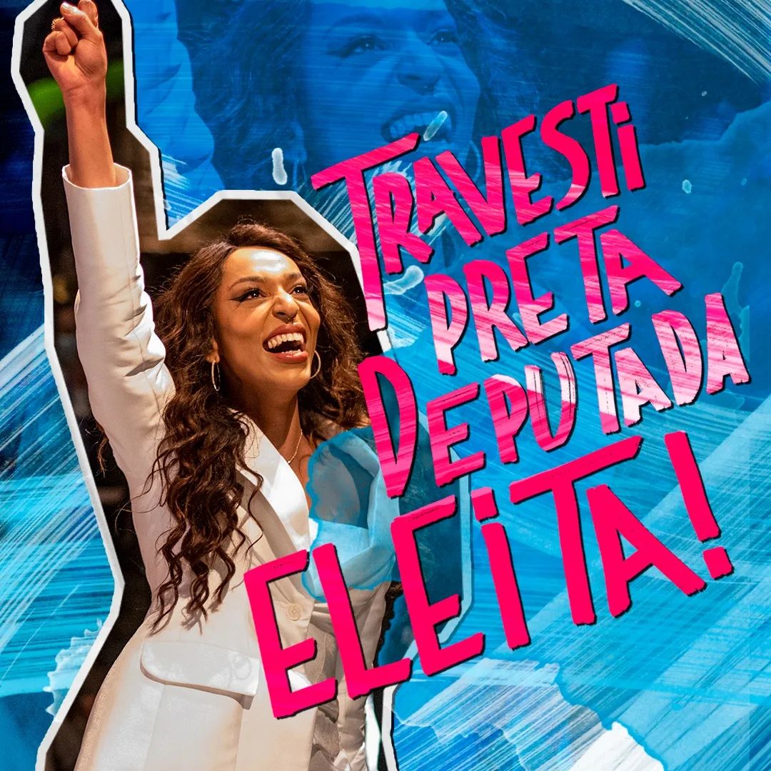 Foto de Erika Hilton com a frase "travesti preta deputada eleita"