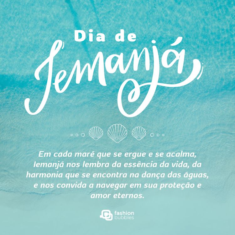 Foto de fundo verde-água com desenho de conchas, "dia de Iemanjá" e Em cada maré que se ergue e se acalma, Iemanjá nos lembra da essência da vida, da harmonia que se encontra na dança das águas, e nos convida a navegar em sua proteção e amor eternos."