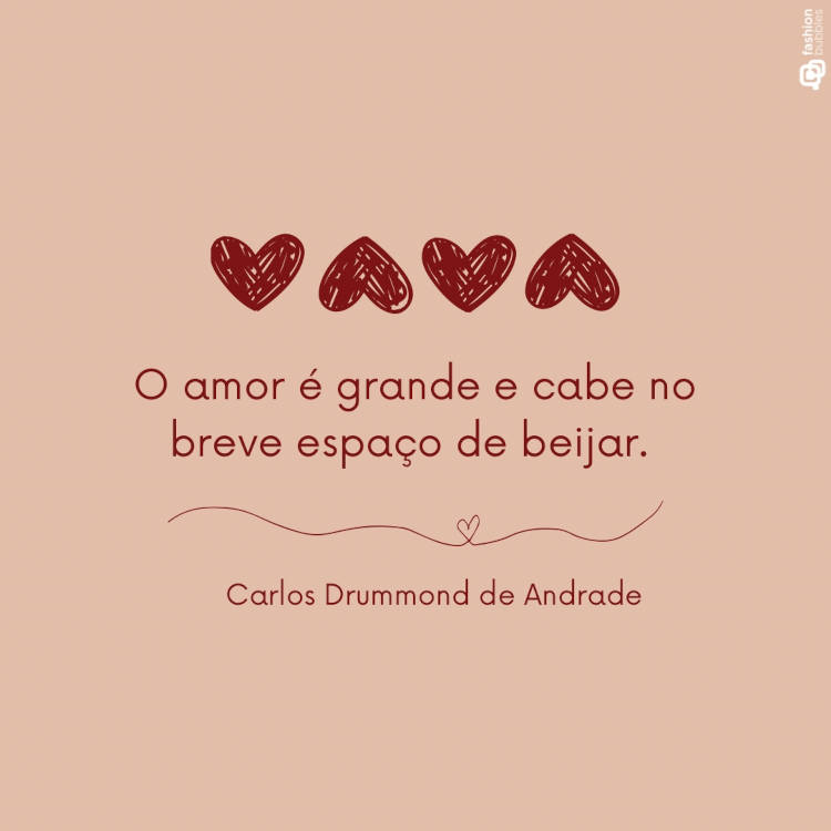 Ilustração com poema de Drummond: "O amor é grande e cabe no breve espaço de beijar." (Carlos Drummond de Andrade)