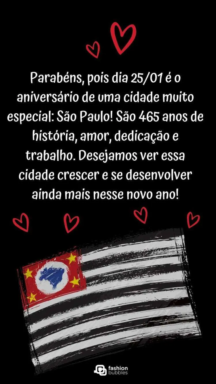 Cartão virtual de fundo preto com desenho da bandeira de São Paulo e frase: Parabéns, pois dia 25/01 é o aniversário de uma cidade muito especial: São Paulo! São 465 anos de história, amor, dedicação e trabalho. Desejamos ver essa cidade crescer e se desenvolver ainda mais nesse novo ano!