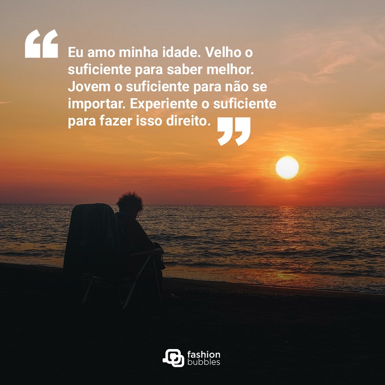 Frase sobre amar a idade