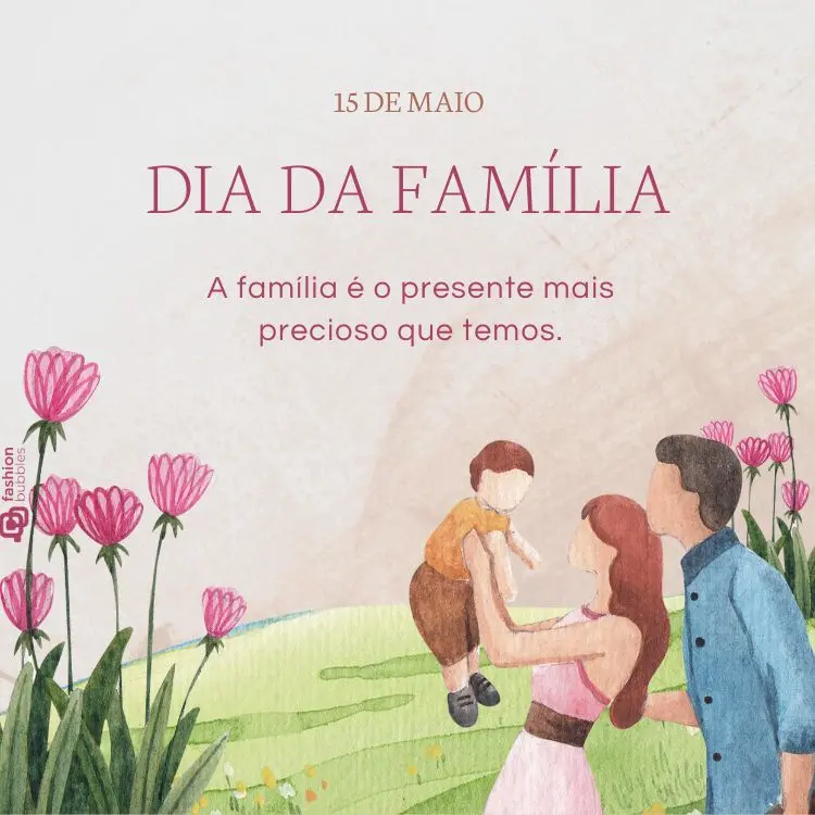 Mensagem "A família é o presente mais precioso que temos." em fundo bege/rosado com desenhos de família em jardim com flores rosas