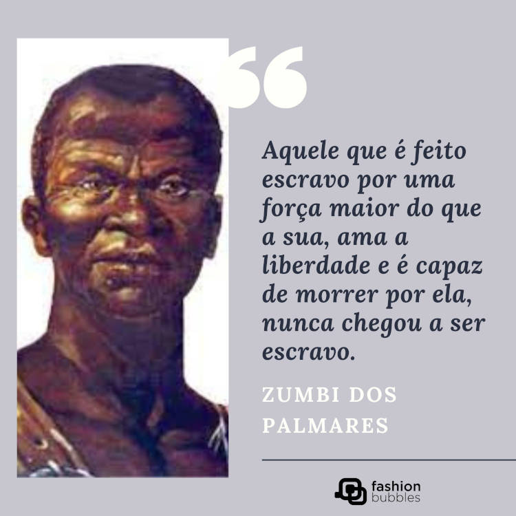 Cartão virtual cinza com foto de homem negro e frase "3."Aquele que é feito escravo por uma força maior do que a sua, ama a liberdade e é capaz de morrer por ela, nunca chegou a ser escravo." (Zumbi dos Palmares)