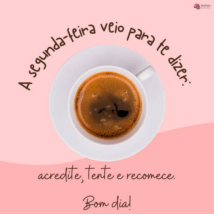 Segunda-feira veio dizer