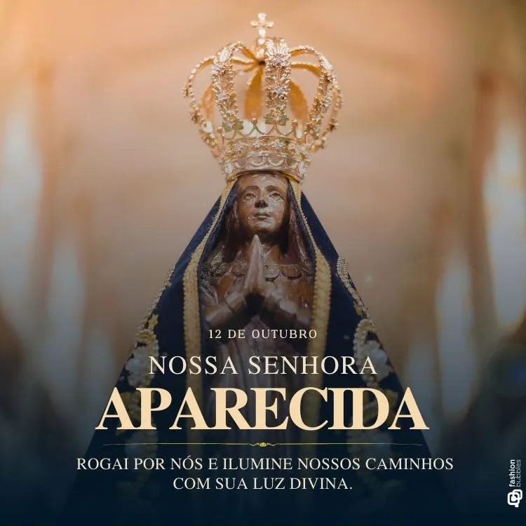 Nossa Senhora Aparecida, rogai por nós e ilumine nossos caminhos com sua luz divina