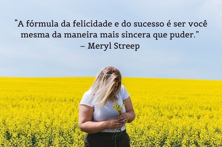 frase mulheres empoderadas Meryl Streep