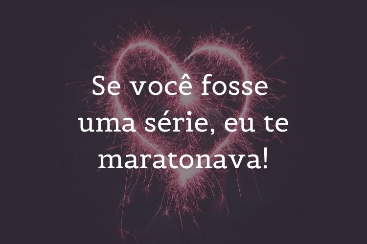 melhores cantadas