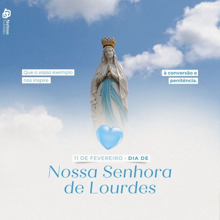 A imagem mostra a estátua de Nossa Senhora de Lourdes, com coroa dourada, vestes brancas e faixa azul, em oração, sobre um fundo azul com nuvens. A inscrição diz “11 de fevereiro – Dia de Nossa Senhora de Lourdes”.