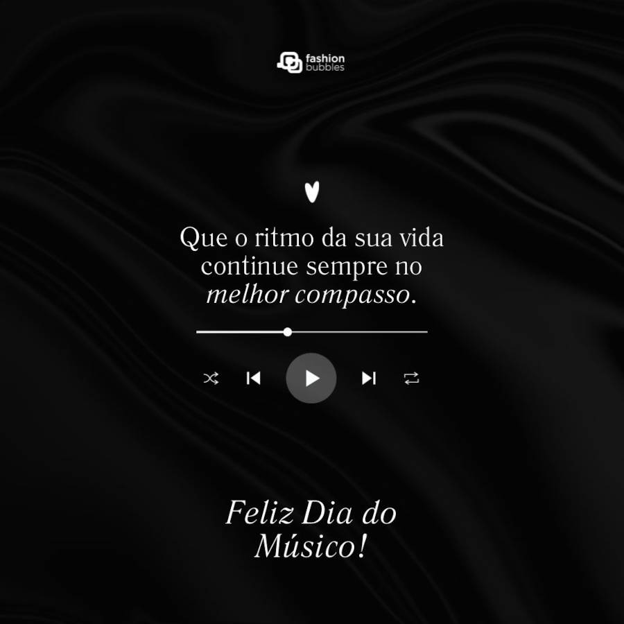 Frase de agradecimento ao músico: Que o ritmo da sua vida continue sempre no melhor compasso. Feliz Dia do Músico! 