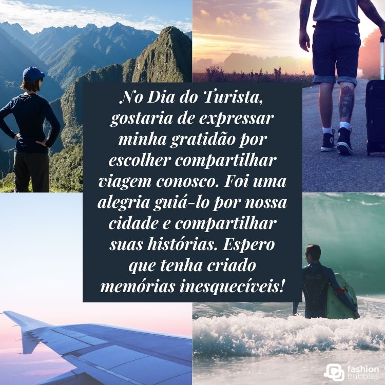 Montagem com foto de 4 pessoas viajando e quadro azul no centro com frase "No Dia do Turista, gostaria de expressar minha gratidão por escolher compartilhar viagem conosco. Foi uma alegria guiá-lo por nossa cidade e compartilhar suas histórias. Espero que tenha criado memórias inesquecíveis!"