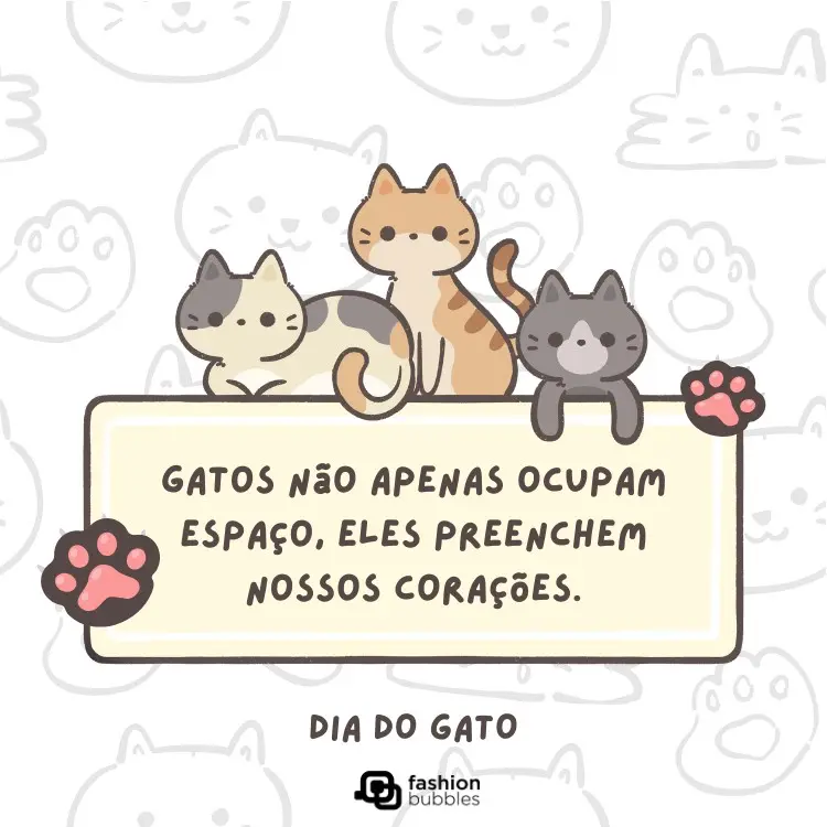 Cartão virtual de fundo branco com desenhos de gatinhos e frase: Gatos não apenas ocupam espaço, eles preenchem nossos corações.