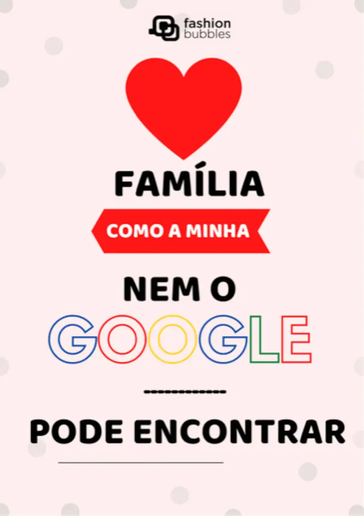 Cartão virtual de fundo rosado com desenho de coração e frase "Família como a minha, nem o Google consegue encontrar!"