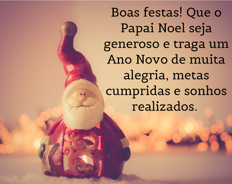 Foto de vela do Papai Noel e frase: Boas festas! Que o Papai Noel seja generoso e traga um Ano Novo de muita alegria, metas cumpridas e sonhos realizados.