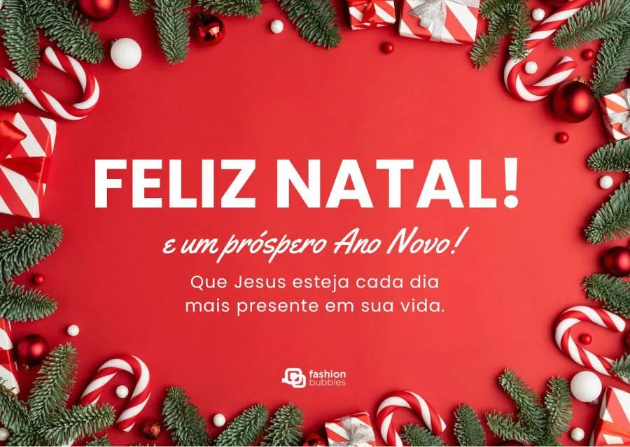Mensagem de Feliz Natal e um próspero Ano Novo para compartilhar
