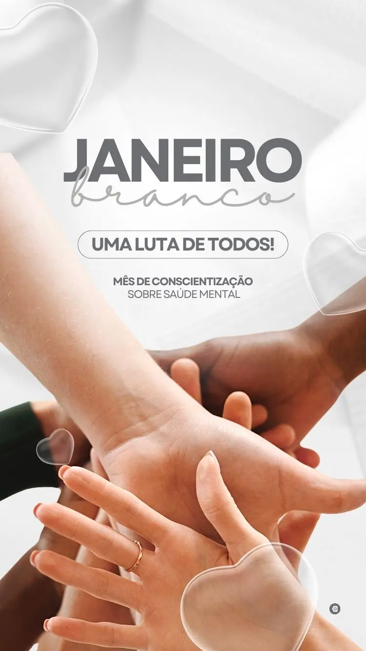 Frase sobre Janeiro Branco escrito em foto de mãos de pessoas uma sobre as outras em fundo branco
