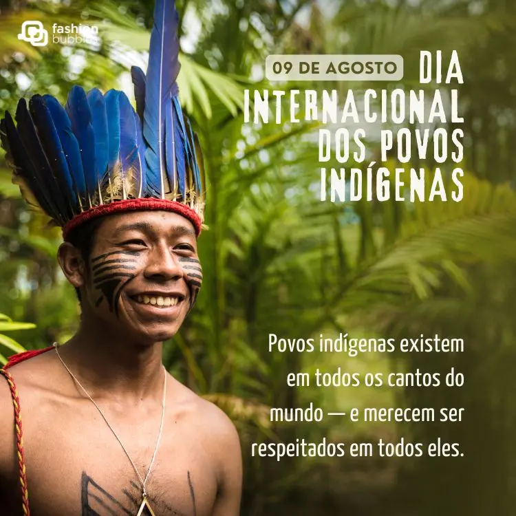 Card com foto de indígena na mata e frase: Povos indígenas existem em todos os cantos do mundo — e merecem ser respeitados em todos eles.
