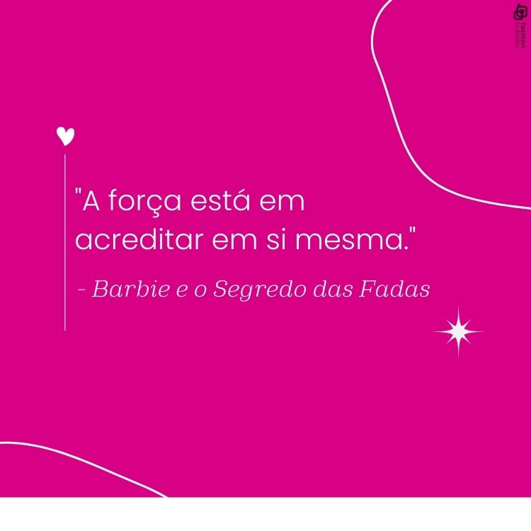 "A força está em acreditar em si mesma." - Barbie e o Segredo das Fadas