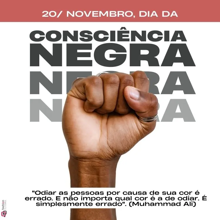 Cartão virtual de fundo branco com foto de punho de pessoa de pele negra e frase"Odiar as pessoas por causa de sua cor é errado. E não importa qual cor é a de odiar. É simplesmente errado". (Muhammad Ali)