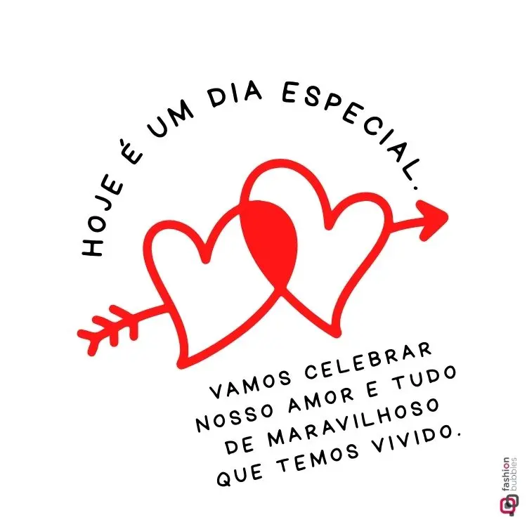 Imagem com dois corações interligados em vermelho, atravessados por uma flecha, simbolizando o amor. A frase central diz: "Hoje é um dia especial. Vamos celebrar nosso amor e tudo de maravilhoso que temos vivido." Fundo branco minimalista.