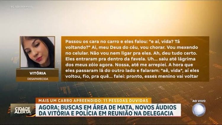 Caso Vitória: polícia encontra corpo da jovem e  ex-namorado tem prisão decretada.