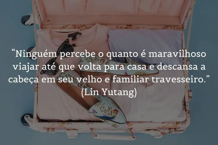 citação sobre voltar de viagem sobre foto de mala